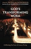 God's transforming work : celebrating ten years of common worship