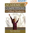 Academic Competitions for Gifted Students: A Resource Book for Teachers and Parents
