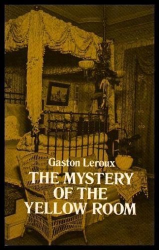 The Mystery of the Yellow Room: Extraordinary Adventures of Joseph Rouletabille, Reporter by Gaston Leroux (1977-04-01)