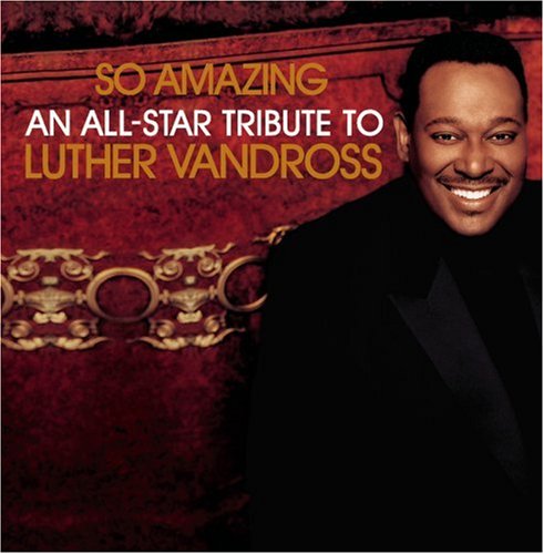 CD-Charts  Search : So Amazing:An All Star Tribute to Luther Vandross
