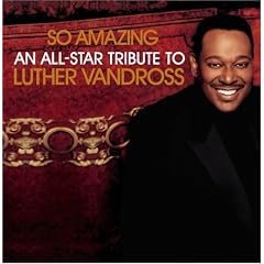So Amazing:An All Star Tribute to Luther Vandross