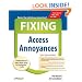 Fixing Access Annoyances: How to Fix the Most Annoying Things about Your Favorite Database