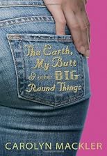 The Earth, My Butt, & Other Big Round Things