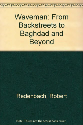 waveman from backstreets to baghdad and beyond