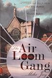 ISBN: 1568582978 - The Air Loom Gang: The Strange and True Story of James Tilly Matthews and His Visionary Madness