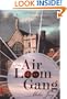 The Air Loom Gang: The Strange and True Story of James Tilly Matthews and His Visionary Madness