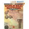 World Beat Rhythms: Beyond the Drum Circle - Africa: For Drummers, Percussionists and All Musicians