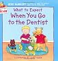 What to Expect When You Go to the Dentist (What to Expect Kids)