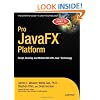 Pro JavaFX Platform: Script, Desktop and Mobile RIA with Java Technology (Expert's Voice in Java Technology)