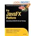 Pro JavaFX Platform: Script, Desktop and Mobile RIA with Java Technology (Expert's Voice in Java Technology)