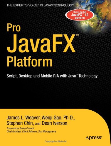 Pro JavaFX Platform: Script, Desktop and Mobile RIA with Java Technology (Expert's Voice in Java Technology)