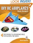 DIY RC Airplanes from Scratch: The Br...