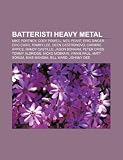 Batteristi Heavy Metal: Mike Portnoy, Cozy Powell, Neil Peart, Eric Singer, Eric Carr, Tommy Lee, Deen Castronovo, Carmine Appice