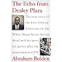 The Echo from Dealey Plaza: The true story of the first African American on the White House Secret Service detail and his quest for justice after the assassination of JFK