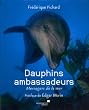 Dauphins ambassadeurs, Messagers de la mer