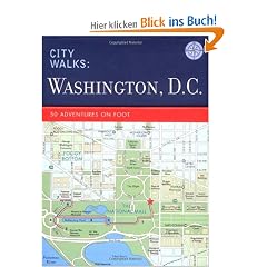 City Walks: Washington, D.C.: 50 Adventures on Foot