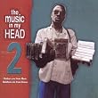 The Music In My Head 2: Guitars Are From Mars, Balafons Are From Venus