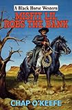Misfit Lil Robs the Bank (A Black Horse Western)