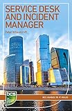Service desk and incident manager : careers in IT service management