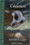 Les Gardiens de Ga'Hoole, Tome 7 : L'éclosion