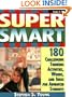 Super Smart: 180 Challenging Thinking Activities, Words, and Ideas for Advanced Students (Grades 5-12)
