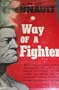 Way of a Fighter: The Memoirs of Claire Lee Chennault (History United States Series)