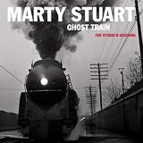 Marty Stuart Ghost Train: the Studio B Sessions
