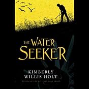 The Water Seeker | [Kimberly Willis Holt]