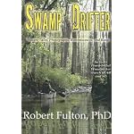 Swamp Drifter: Nature Tales, Photographs, Reminiscences, and Rants book cover