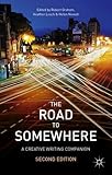The road to somewhere : a creative writing companion