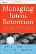 Managing Talent Retention: An ROI Approach