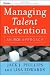 Managing Talent Retention: An ROI Approach Managing Talent Retention: An ROI Approach