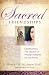 Sacred Friendships - Celebrating the Legacy of Women Heroes of the Faith