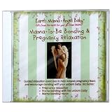 Earth Mama-Angel Baby Mama-To-Be Bonding & Pregnancy Relaxation, 1 cd