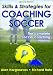 Skills & Strategies for Coaching Soccer - 2nd Edition