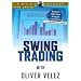 Swing Trading with Oliver Velez