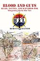 Blood and Guts:Rules, Tactics, and Scenarios for Wargaming World War Two: Rules, Tactics, and Scenarios for Wargaming World War Two