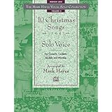the mark hayes vocal solo collection 10 christmas songs for solo voice for concerts contests recitals and