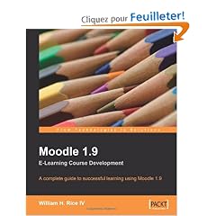 Moodle 1.9 E-learning Course Development: A Complete Guide to Successful Learning Using Moodle 1.9