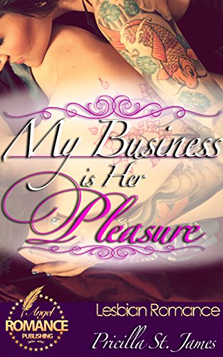 LESBIAN ROMANCE: My Business is Her Pleasure: (WW LGBT)(Gay Fantasy)(Seduced by the Her)(Seduced by a Stranger)(Contemporary Gay Police Romance Short Stories) ... Bisexual Romance) (SEDUCTIVE LADIES)