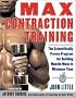 [Max Contraction Training: The Scientifically Proven Program for Building Muscle Mass in Minimum Time]Max Contraction Training: The Scientifically Proven Program for Building Muscle Mass in Minimum Time BY Little, John(Author)Paperback