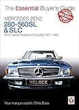 Mercedes-Benz 280-560SL & SLC: W107 series Roadsters & Coupes 1971-1989 (The Essential Buyer's Guide)