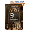 King of Heists: The Sensational Bank Robbery of 1878 That Shocked America