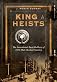 King of Heists