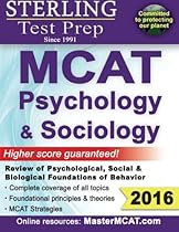 Sterling Test Prep MCAT Psychology & Sociology: Psychological, Social & Biological Foundations of Behavior - Review