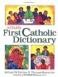 Child's First Catholic Dictionary (Resources for Primary & Middle School Grades)