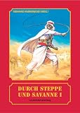 Durch Steppe und Savanne I (German Edition)