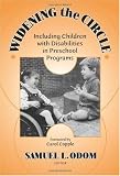 Widening the Circle: Including Children With Disabilities in Preschool Programs (Early Childhood Education, 83)