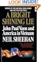 A Bright Shining Lie: John Paul Vann and America in Vietnam (Modern Library)