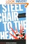 Steel Chair to the Head: The Pleasure and Pain of Professional Wrestling